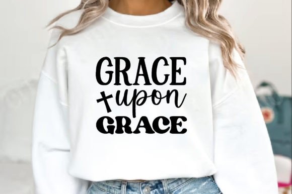 Grace Upon Grace Christian SVG for T-Shirt Graphics