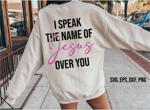 I Speak the Name of Jesus over You SVG Graphics