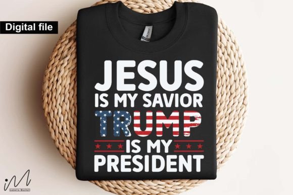Jesus is My Savior Trump is My President Graphics