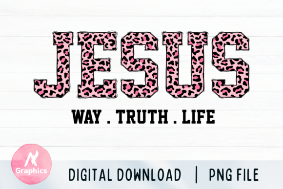 Jesus Way Truth Life Graphics for T-Shirt Designs