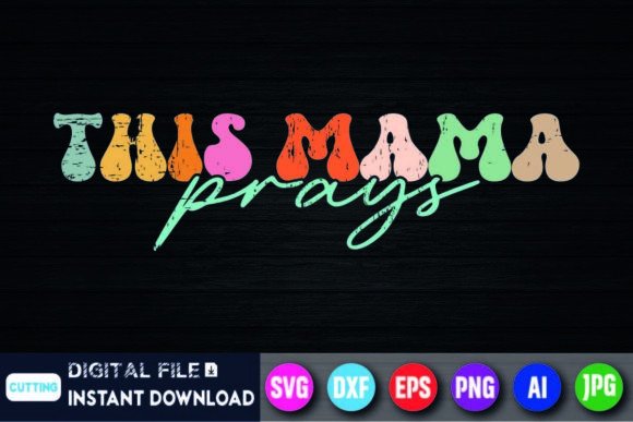 This Mama Prays Shirt Christian Mommy Graphics